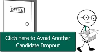 Click here to avoid candidate dropuout!