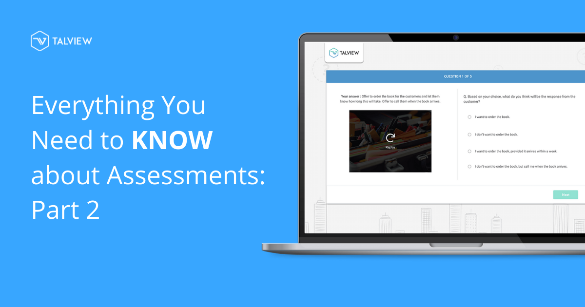 Everything You Need to Know about Assessments - Part 2