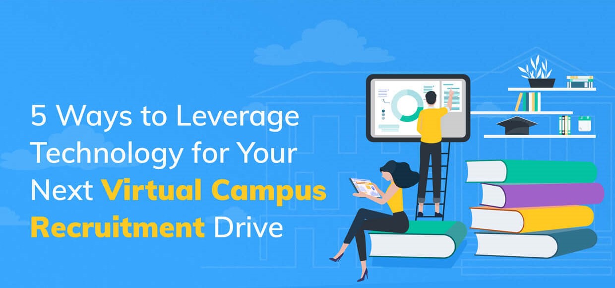 5 ways to leverage technology for campus recruitment