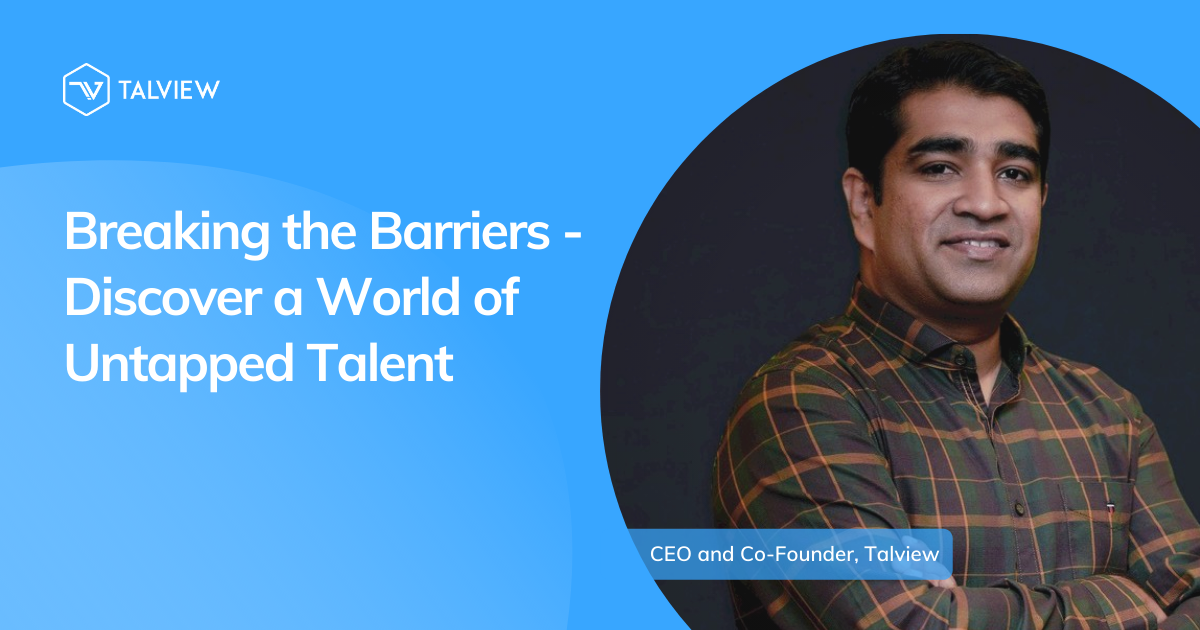 Breaking the Barriers - Discover a World of Untapped Talent