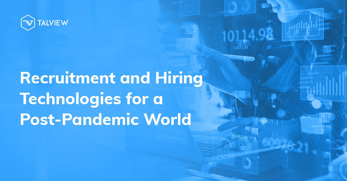 Recruitment and Hiring Technologies for a Post-Pandemic World
